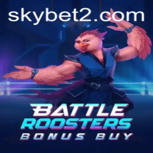Exploring BattleRoostersBonusBuy and Its Connection to Sky Bet