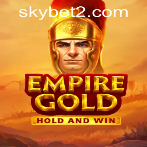 Exploring EmpireGold: The Ultimate Gaming Experience with Sky Bet Integration
