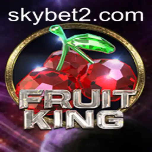 Discovering FruitKing: The Ultimate Sky Bet Experience